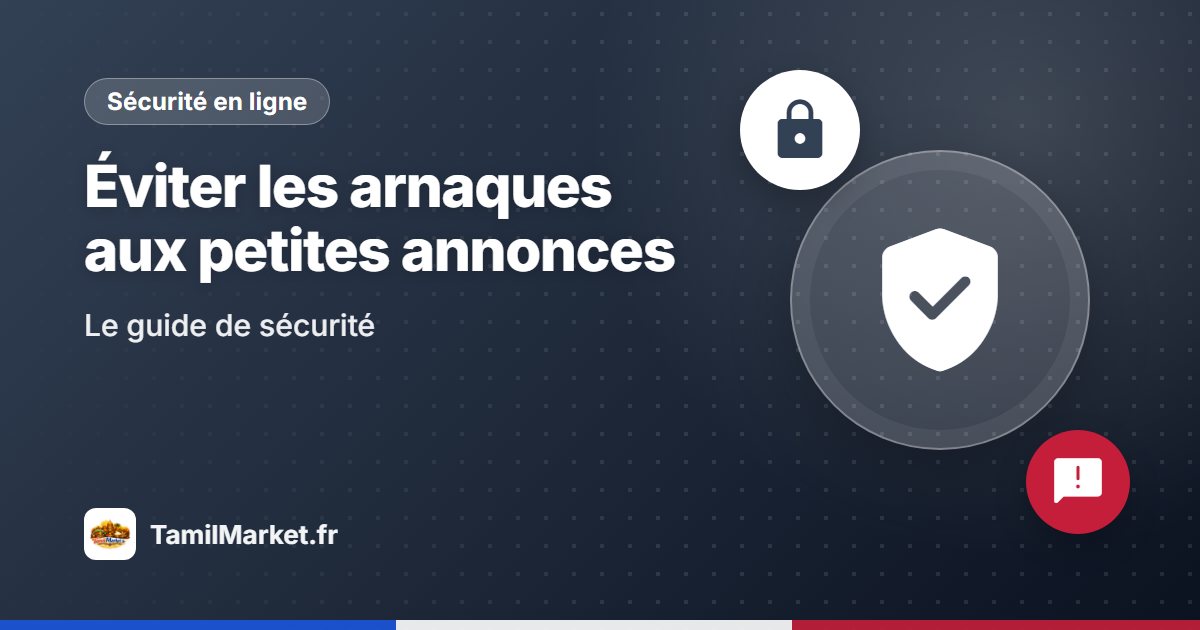 Éviter les arnaques aux petites annonces : le guide de sécurité