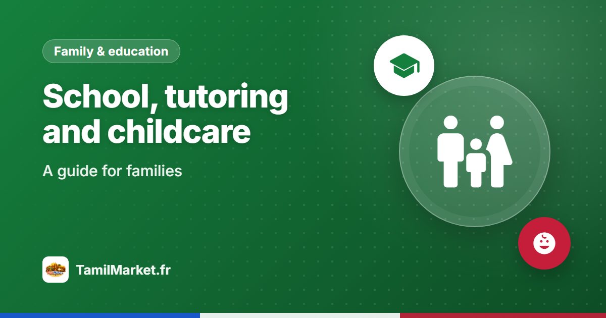 School, tutoring and childcare in France: a guide for families